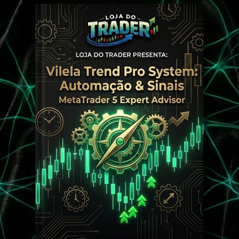 Vilela Trend Pro System: Inteligência em Sinais e Automação MT5